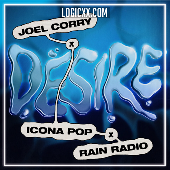 Joel Corry x Icona Pop x Rain Radio - Desire Logic Pro Remake (Dance)