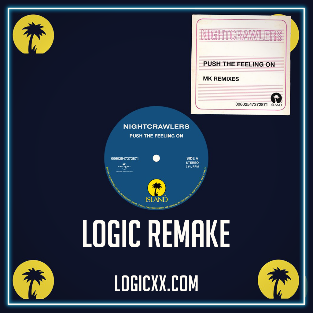 Nightcrawlers - Push the feeling on (Mk Dub Remix) Logic Pro Remake (House  Template)