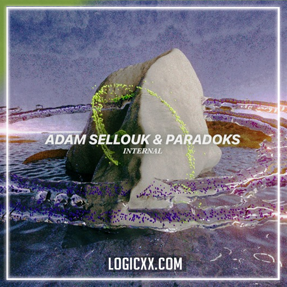 Adam Sellouk & Paradoks - Internal Logic Pro Remake (Melodic House)