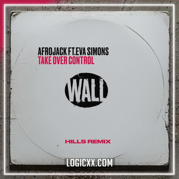 AFROJACK - Take Over Control (feat. Eva Simons) [HILLS Remix] Logic Pro Remake (Mainstage)