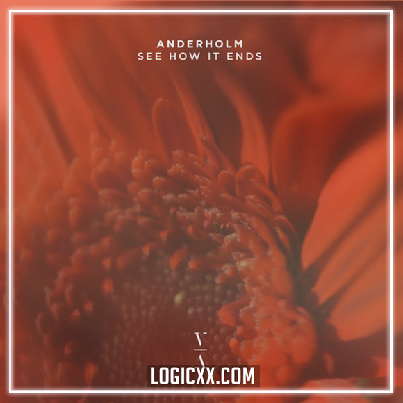 Anderholm - See How It Ends Logic Pro Remake (Melodic House)