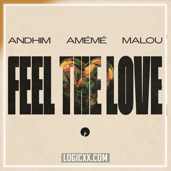 Andhim, AMÉMÉ & Malou - Feel The Love Logic Pro Remake (Dance Pop)