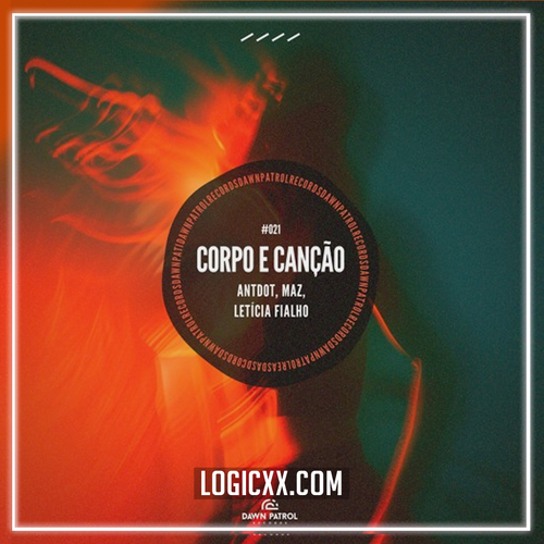 Antdot, Maz, Letícia Fialho - Corpo e Canção Logic Pro Remake (Afro House)