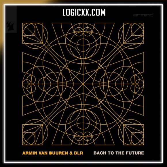 Armin Van Buuren, BLR - Bach To The Future Logic Pro Remake (Techno)