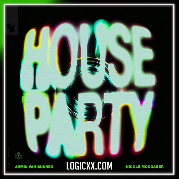 Armin van Buuren & Nicole Moudaber - House Party Logic Pro Remake (Trance)