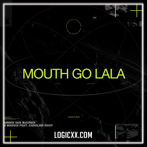 Armin van Buuren, Maddix, Caroline Roxy - Mouth Go LaLa (Logic Pro Remake)