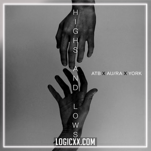 ATB x AuRa x York - Highs And Lows Logic Pro Remake (Dance)