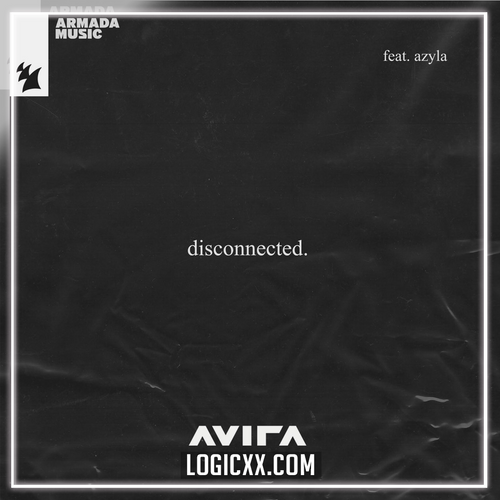 AVIRA feat. Azyla - Disconnected Logic Pro Remake (Melodic House)