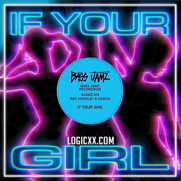 Ben Hemsley, Gaskin - If Your Girl Logic Pro Remake (Dance Pop)