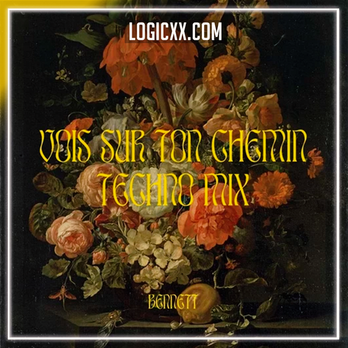 BENNETT – Vois sur ton chemin (Techno Mix) Logic Pro Remake (Techno)