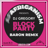 DJ Gregory, Africanism, Baron - Block Party (Baron Extended Remix) Logic Pro Remake (Afro House)