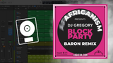 DJ Gregory, Africanism, Baron - Block Party (Baron Extended Remix) Logic Pro Remake (Afro House)