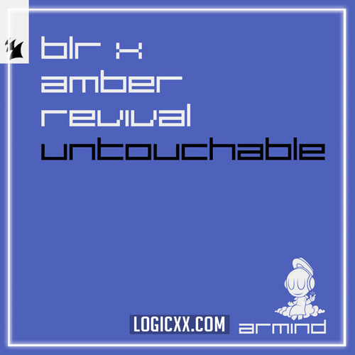BLR x Amber Revival - Untouchable (Logic Pro Remake)