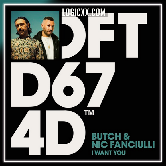 Butch & Nic Fanciulli - I Want You Logic Pro Remake (House)