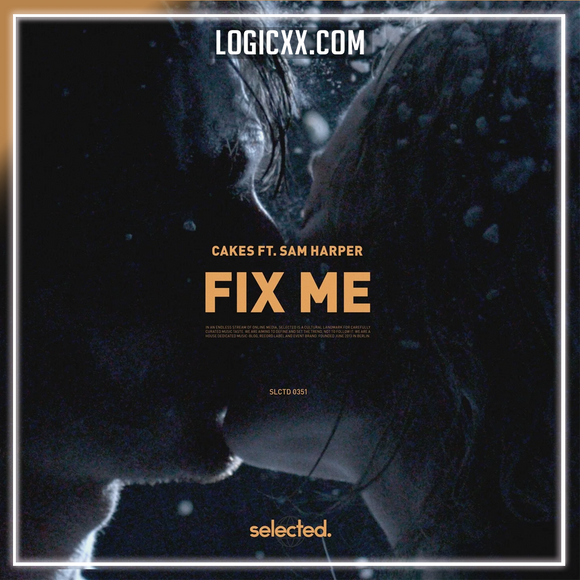 Cakes feat. Sam Harper - Fix Me Logic Pro Remake (Deep House)