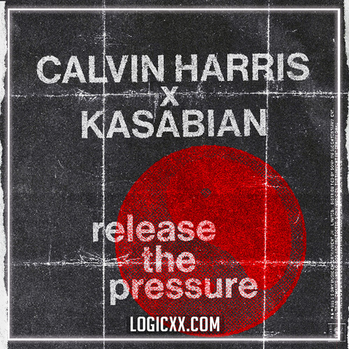 Calvin Harris, Kasabian - Release The Pressure (Logic Pro Remake)