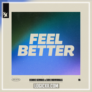 Cedric Gervais, SICK INDIVIDUALS - Feel Better Logic Pro Remake (Dance Pop)