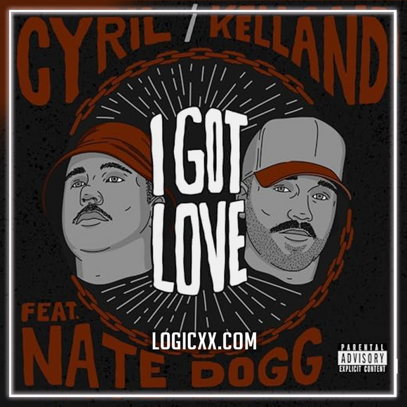 CYRIL, Kelland - I Got Love (feat. Nate Dogg) Logic Pro Remake (Electronic)