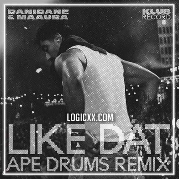 Danidane & MAAURA - Like Dat (Ape Drums Remix) Logic Pro Remake (Afro House)