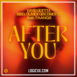 David Guetta, Kiko & Olivier Giacomotto feat. FAANGS - After You Logic Pro Remake (Dance Pop)