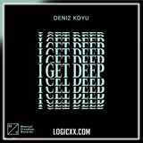 Deniz Koyu - I Get Deep Logic Pro Remake (Tech House)