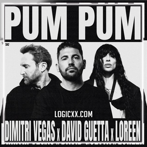 Dimitri Vegas, David Guetta, Loreen - Pum Pum Logic Pro Remake (Drum & Bass)