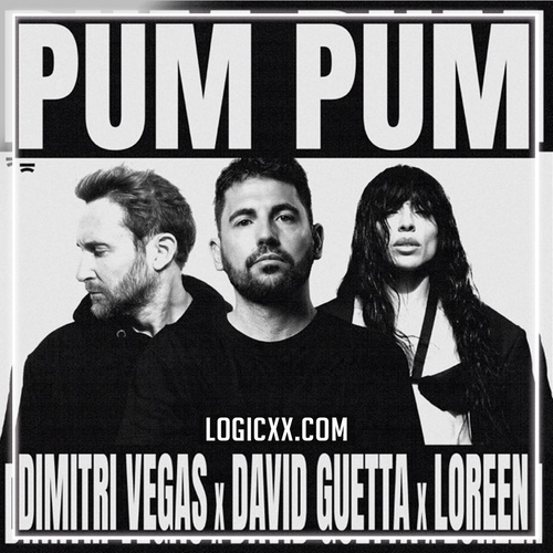 Dimitri Vegas, David Guetta, Loreen - Pum Pum Logic Pro Remake (Drum & Bass)