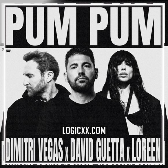 Dimitri Vegas, David Guetta, Loreen - Pum Pum Logic Pro Remake (Drum & Bass)