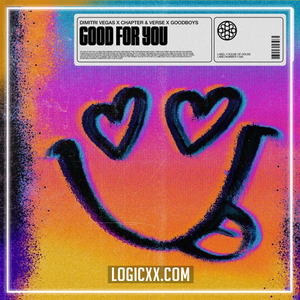 Dimitri Vegas x Chapter & Verse x Goodboys - Good For You Logic Pro Remake (Dance)