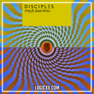 Disciples - Pray ft. Jazzi Sirius Logic Pro Remake (Dance Pop)