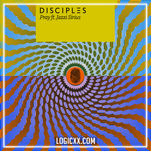 Disciples - Pray ft. Jazzi Sirius Logic Pro Remake (Dance Pop)