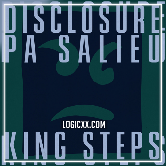 Disclosure, pa salieu - King steps Logic Pro Remake (UK Garage)