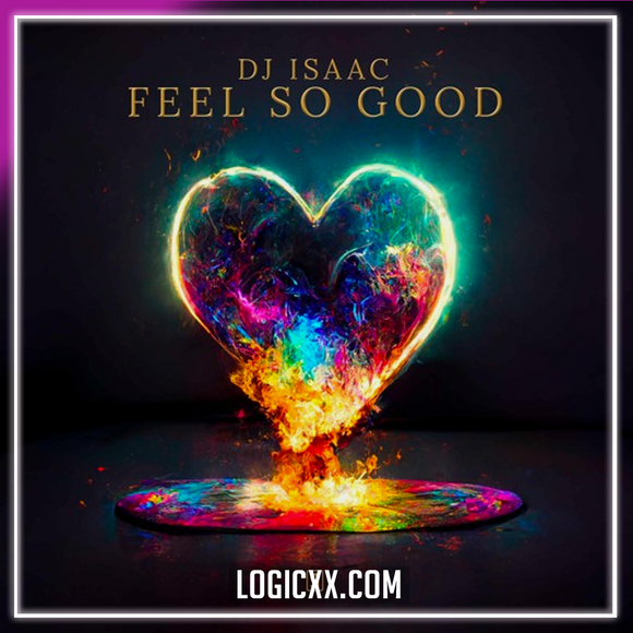 DJ Isaac - Feel So Good Logic Pro Remake (Dance)