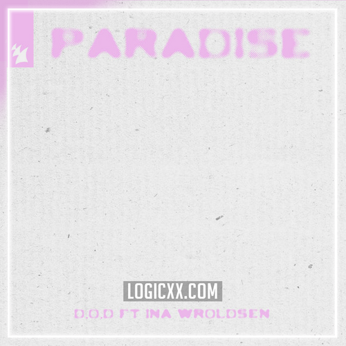 D.O.D feat. Ina Wroldsen - Paradise Logic Pro Remake (Dance Pop)