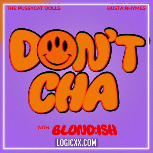 The Pussycat Dolls, Busta Rhymes - Don't Cha (with BLOND:ISH) Logic Pro Remake (Dance Pop)
