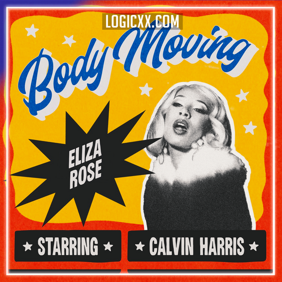 Eliza Rose, Calvin Harris - Body Moving Logic Pro Remake (Dance)
