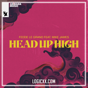 Fedde Le Grand feat. Mike James - Head Up High Logic Pro Remake (Dance)