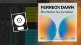 Ferreck Dawn - Mirror Machine ft. Aurelia Ray  Logic Pro Remake (Tech House)
