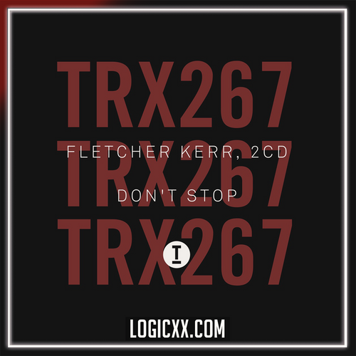 Fletcher Kerr, 2CD - Don't Stop Logic Pro Remake (Techno)