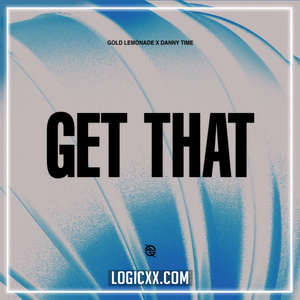 Gold Lemonade x Danny Time - Get That Logic Pro Remake (Dance)