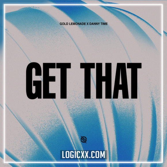 Gold Lemonade x Danny Time - Get That Logic Pro Remake (Dance)