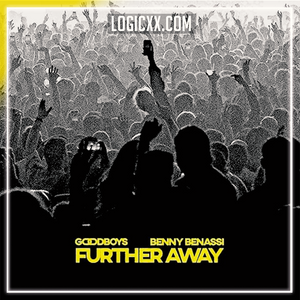 Goodboys & Benny Benassi - Further Away Logic Pro Remake (Dance)
