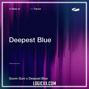 Goom Gum x Deepest Blue - Deepest Blue Logic Pro Remake (Melodic House)