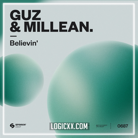 GUZ & Millean. - Believin' Logic Pro Remake (Tech House)