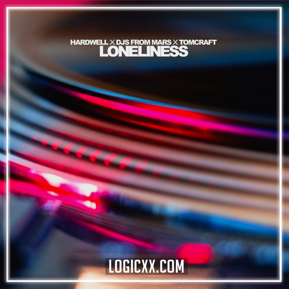 Hardwell x DJs From Mars x Tomcraft - LONELINESS Logic Pro  Remake (Mainstage)
