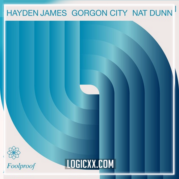 Hayden James, Gorgon City, Nat Dunn - Foolproof Logic Pro Remake (House)