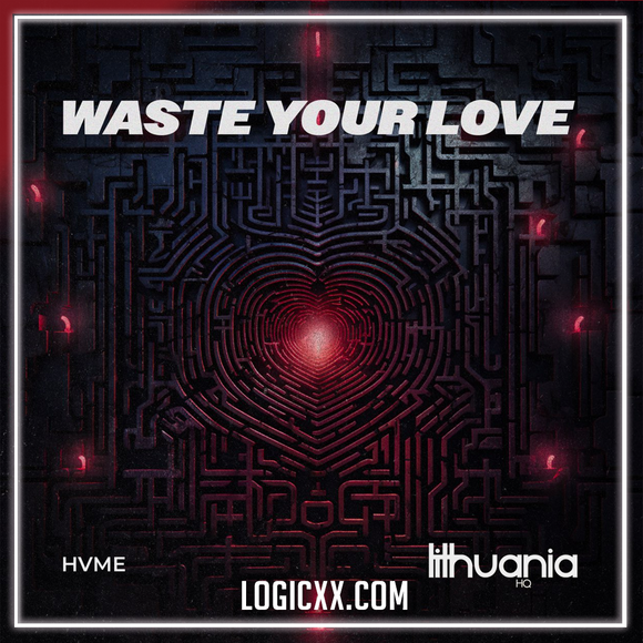 HVME - Waste Your Love Logic Pro Remake (Dance)