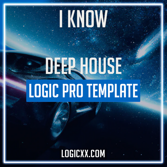 I know - Deep House Logic Pro Template (Zhu, Alande Style)