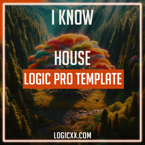 I Know - House Logic Pro Template (Sonny Fodera, Belters Only Style)