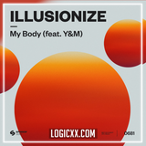 Illusionize – My Body (feat. Y&M) Logic Pro Remake (Tech House)